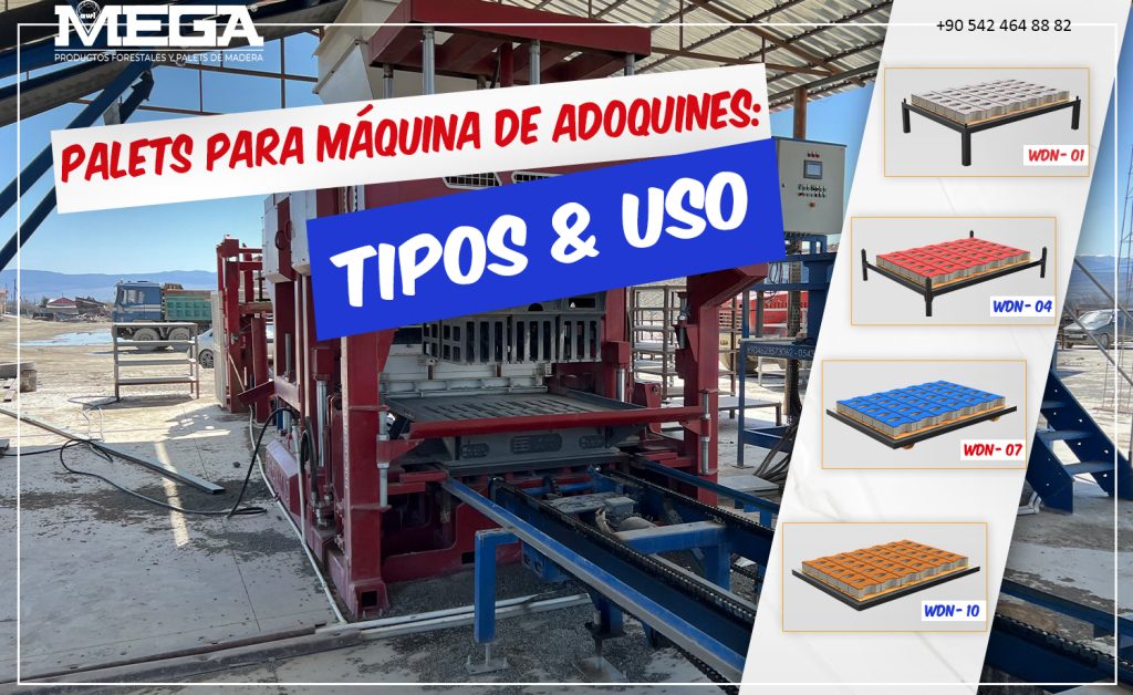 Palets Para Máquina De Adoquines Tipos y Uso